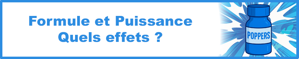 Puissance et Effets des Poppers ?